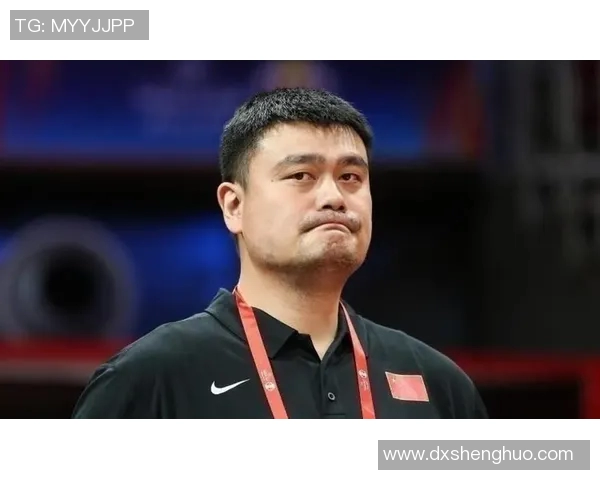 姚明怒斥辽宁队表现不佳引发广泛关注球迷热议背后原因 姚明怒斥辽宁队表现不佳引发广泛关注球迷热议背后原因